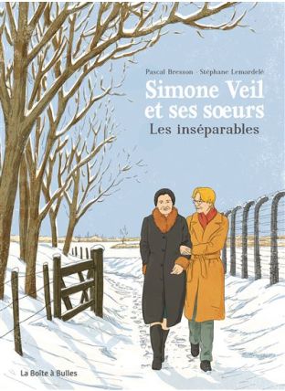 Les Inséparables - Simone Veil et ses soeurs - La Boîte à bulles