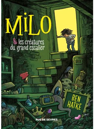 Milo et les créatures du grand escalier - Rue De Sèvres