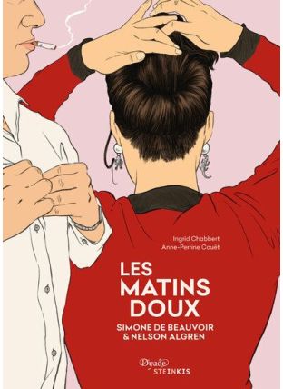 Les Matins doux - Simone de Beauvoir & Nelson Algren - Steinkis