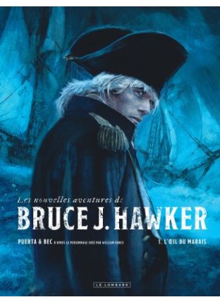 Les Nouvelles Aventures de Bruce J. Hawker, Tome 1 : L&#039;oeil du marais - Le Lombard