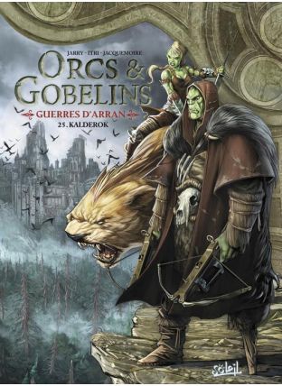 Orcs et Gobelins T25 - Guerres d&#039;Arran - Kalderok - Soleil