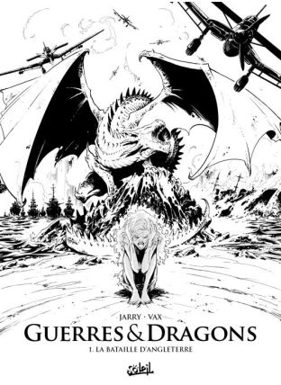 Guerres et Dragons T01 - Edition NB - La Bataille d&#039;Angleterre - Soleil