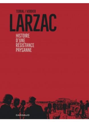 Larzac, histoire d&#039;une résistance paysanne - Dargaud