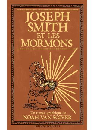 Joseph Smith et les Mormons - Delcourt