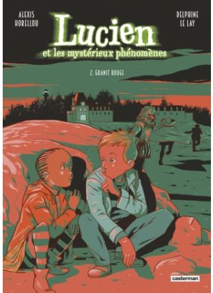 Lucien et les mystérieux phénomènes : Tome 2 - Granit rouge - Nouvelle édition - Casterman