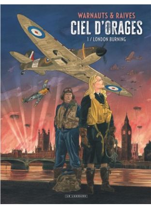 Ciel d&#039;orages, Tome 1 : London Burning - Le Lombard