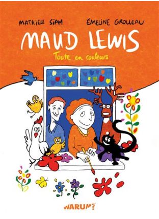 Toute en couleurs - Maud Lewis - Vraoum !