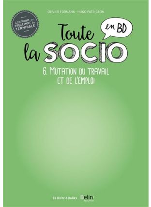 Toute la socio en BD T6 : Mutations du travail et de l'emploi - La Boîte à bulles