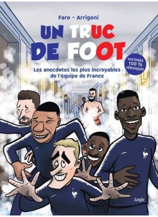 Un truc de Foot spécial équipe de france - Jungle