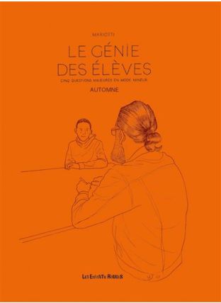 Le génie des élèves - Automne - Cinq questions majeures en mode mineur - Les Enfants Rouges