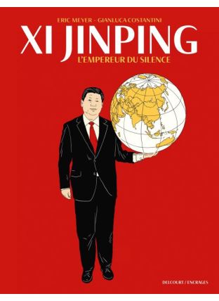 Xi Jinping, L&#039;Empereur du silence - Delcourt