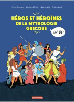 La mythologie en BD - Héros et héroïnes de la mythologie grecque - Casterman