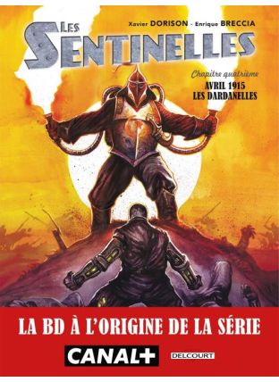Les Sentinelles T04 - Les Dardanelles - Les Dardanelles - Delcourt
