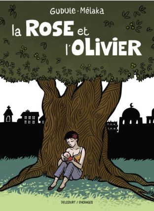 La Rose et l&#039;Olivier - Delcourt
