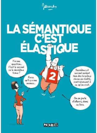 La Sémantique c&#039;est élastique T02 - Delcourt