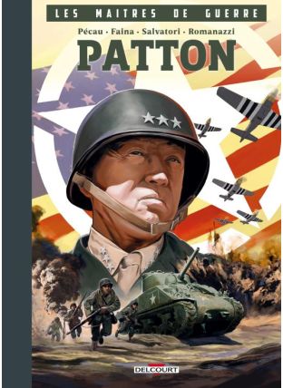 Les Maîtres de guerre - Patton - Delcourt