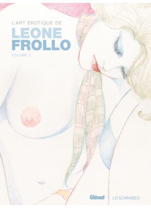 L&#039;art érotique de Leone Frollo - Tome 02 - Glénat