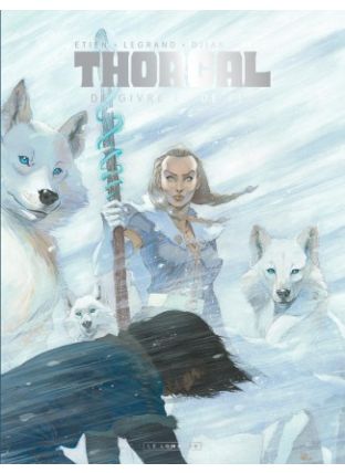 Thorgal Saga, Tome 4 : De Givre et de Feu - couv glace - Le Lombard