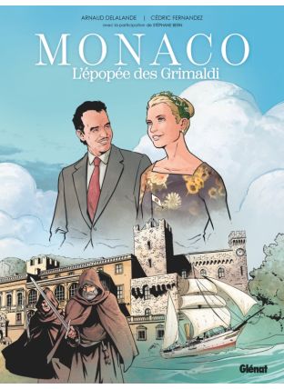 Monaco : l&#039;épopée des Grimaldi - Glénat