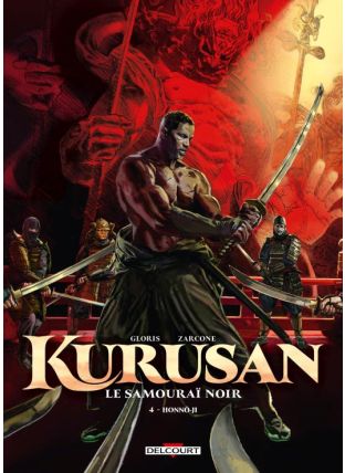 Kurusan, le samouraï noir T04 - Honno-Ji - Delcourt