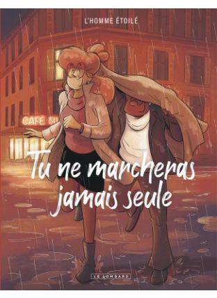 Tu ne marcheras jamais seule, Tome 0 : Tu ne marcheras jamais seule - Le Lombard