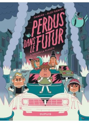 Perdus dans le futur : Tome&nbsp;3 - Dupuis