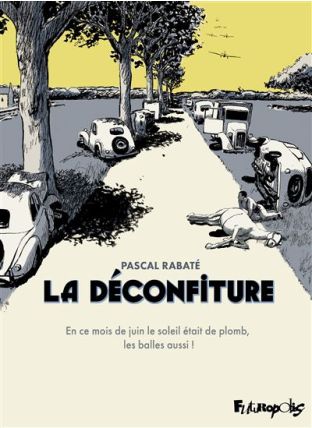 La Déconfiture - Intégrale - Futuropolis