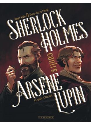 Sherlock Holmes contre Arsène Lupin, Tome 1 : La Quête d&#039;éternité - Le Lombard