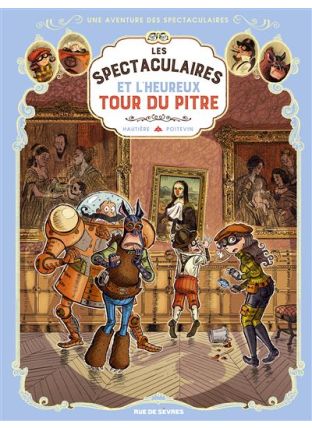 Les Spectaculaires T7 : Et l'heureux tour du pitre - Rue De Sèvres