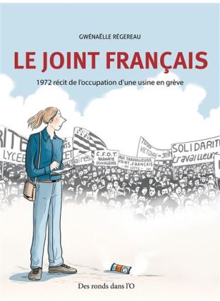 1972 récit de l'occupation d'une usine en grève - Le joint français - Des Ronds Dans l'O