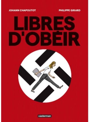 Libres d'obéir - Casterman