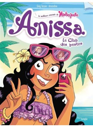 Anissa - Tome 3 Le Club des pestes - Jungle