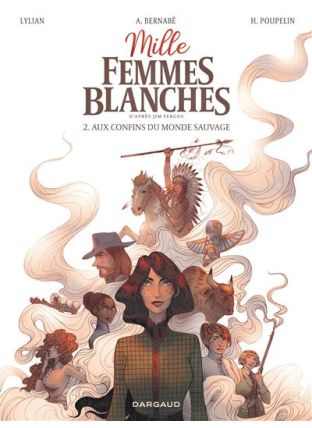 Mille femmes blanches - Tome 2 - Aux confins du monde sauvage - Dargaud