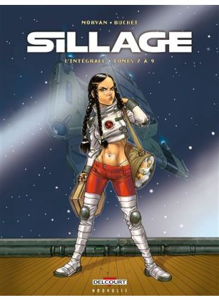 Sillage - Intégrale T07 à T09 - Delcourt