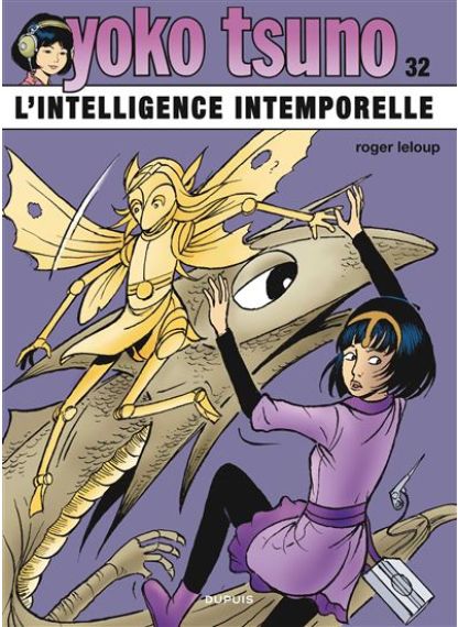 Yoko Tsuno - Tome 32 - L intelligence intemporelle - Dupuis